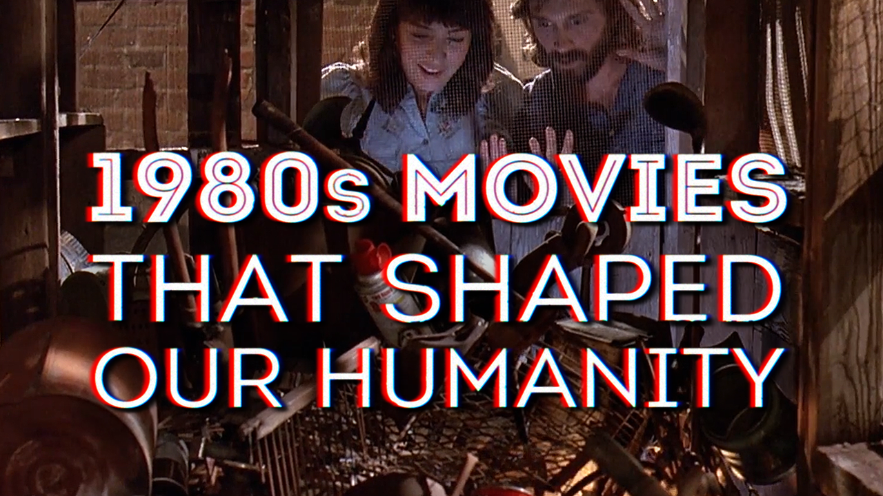 1980s Movies That Shaped Our Humanity